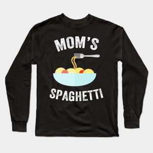 Mom's spaghetti Long Sleeve T-Shirt